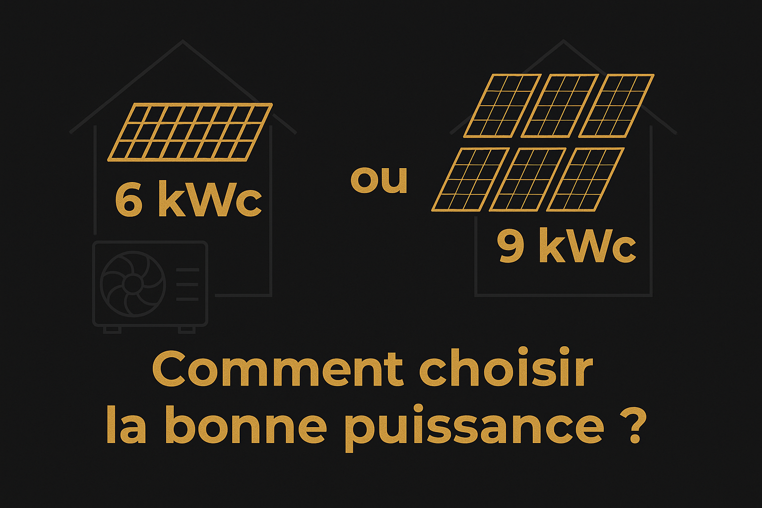 Comparaison 6 kWc et 9 kWc pour une maison équipée d’une PAC